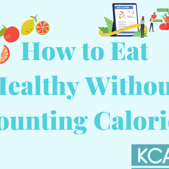 How to Eat Healthy Without Counting Calories