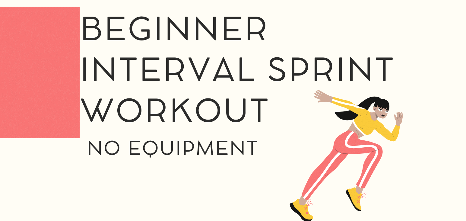 Beginner Interval Sprint Workout