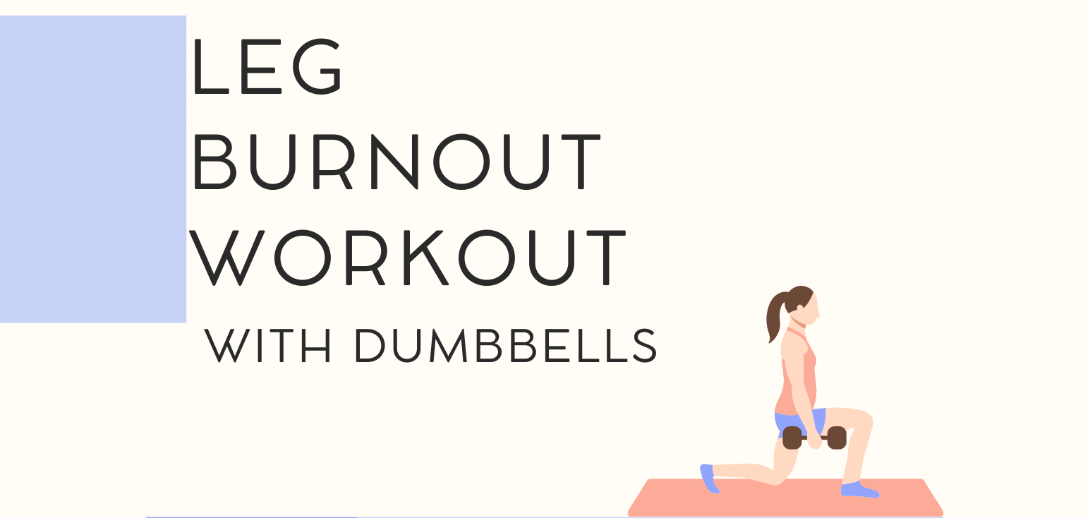 Leg Burnout Workout with dumbbells