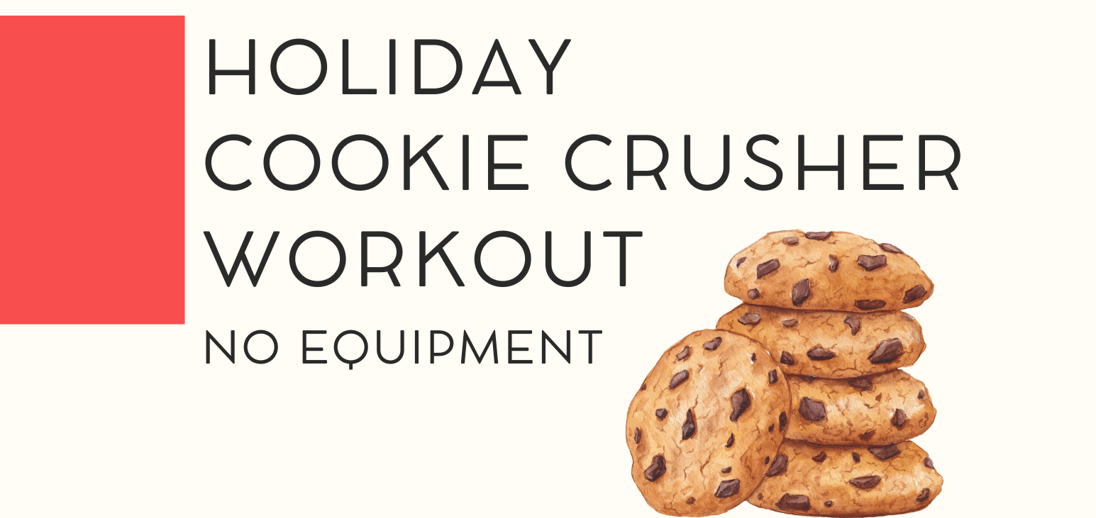 Holiday Cookie Burner Workout