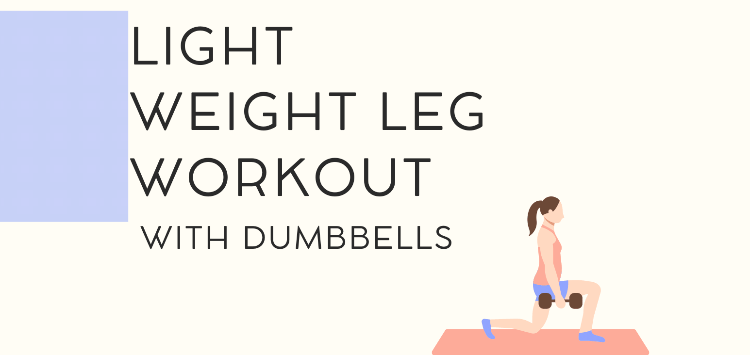 Light Weight Leg Workout with dumbbells