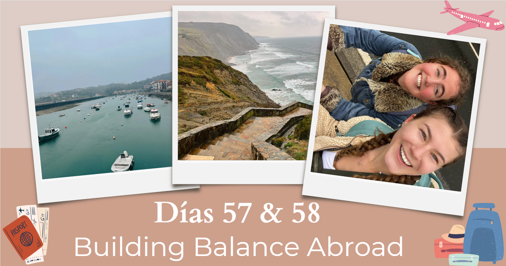 Study Abroad Dias 57 & 58