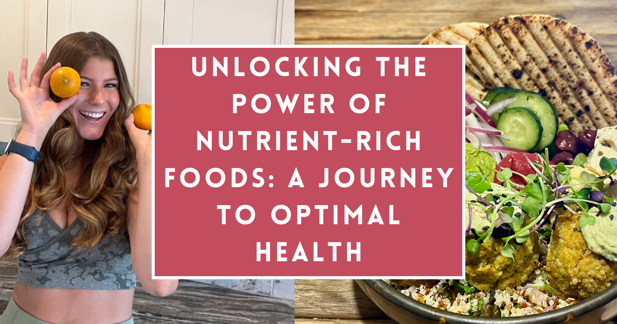 Unlocking the Power of Nutrient-Rich Foods A Journey to Optimal Health