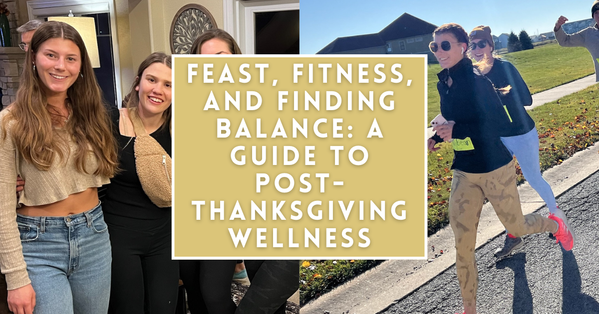 Feast, Fitness, and Finding Balance A Guide to Post-Thanksgiving Wellness