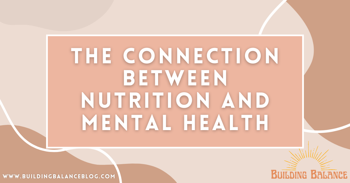 The Connection Between Nutrition and Mental Health