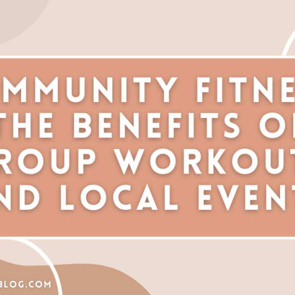 Community Fitness: The Benefits of Group Workouts and Local Events